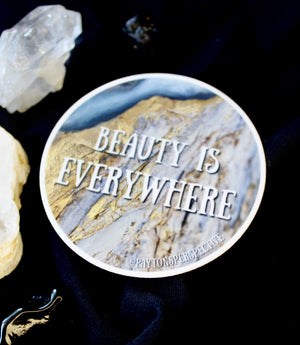 Beauty is Everywhere Sticker