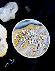 Beauty is Everywhere Sticker